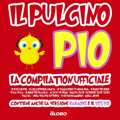 Télécharger Il Pulcino Pio. La Compilation Ufficiale (2012)